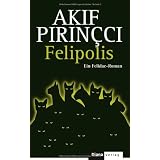 Felipolis: Ein Felidae-Romanvon "Akif Pirin�ci"