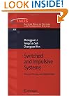 Switched and Impulsive Systems: Analysis, Design and Applications (Lecture Notes in Control and Information Sciences)