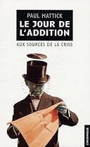 Le jour de l'addition : Aux sources de la crise