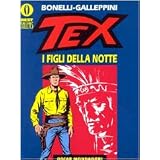 Tex. I figli della nottedi Gianluigi Bonelli