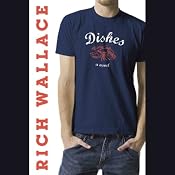 Dishes | [Rich Wallace]