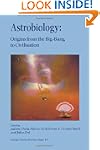 Astrobiology: Origins from the Big-Ba...