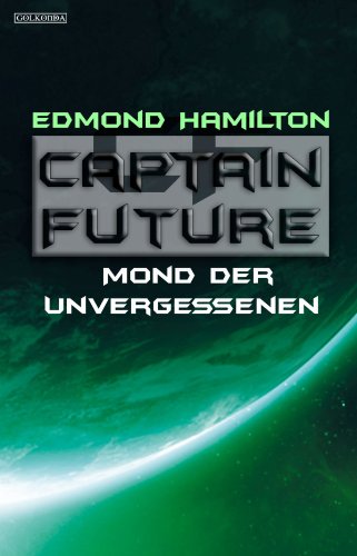 Captain Future 22.1: Mond der Unvergessenen (German Edition)