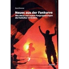 Neues aus der Fankurve: Wie Ultras und andere Fangruppierungen die Fankultur ver�ndern