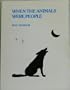 When the Animals Were People: Stories Told by the Chumash Indians of California