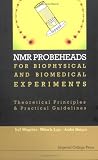 NMR Probeheads: For Biophysical and Biomedical Experiments