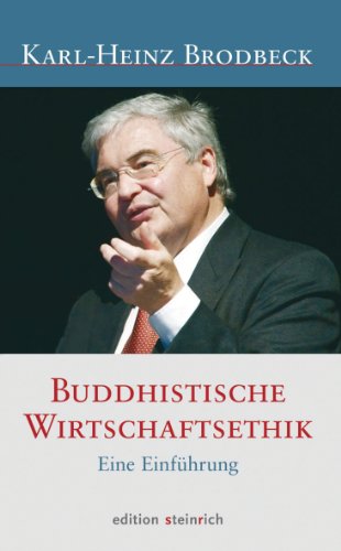 Buddhistische Wirtschaftsethik: Eine Einführung (German Edition)