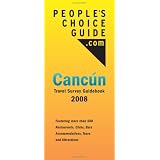 People's Choice Guide Cancun 2008 - Cancun Travel Guide & Survey