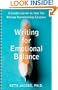 Writing for Emotional Balance: A Guided Journal to Help You Manage Overwhelming Emotions