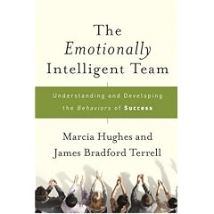 The Emotionally Intelligent Team: Understanding and Developing the Behaviors of Success