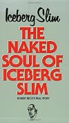 The Naked Soul of Iceberg Slim