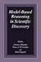 Model-Based Reasoning in Scientific Discovery