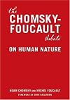 The Chomsky-Foucault Debate: On Human Nature
