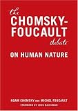 The Chomsky-Foucault Debate: On Human Nature