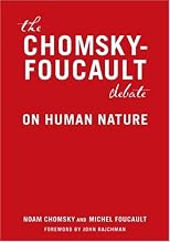 The Chomsky-Foucault Debate: On Human Nature