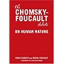 The Chomsky-Foucault Debate: On Human Nature