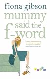Mummy Said the F-word
