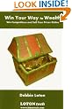 Win Your Way To Wealth : Win Competitions and Sell Your Prizes Online