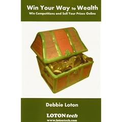 Win Your Way To Wealth : Win Competitions and Sell Your Prizes Online