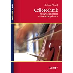 Cellotechnik: Bewegungsprinzipien und Bewegungsformen (Studienbuch Musik)
