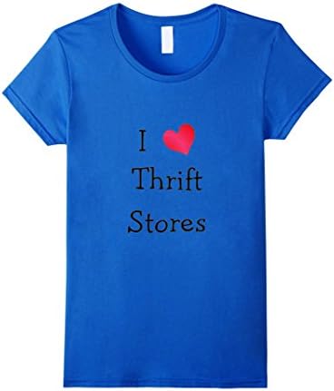 I Love Thrift Stores T-Shirt - Female Medium - Royal Blue
