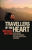 Travellers of the heart : exploring new pathways on our spiritual journey
