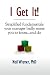 I Get It!-Simplified fundamentals your manager badly wants you to know...and do