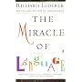 The Miracle of Language by Richard Lederer