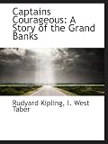 Captains Courageous: A Story of the Grand Banks