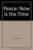 Peace-now is the time