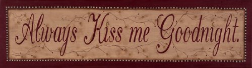 Always Kiss Me Goodnight by Kim Klassen,30 in. x 8 in.