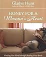 Honey for a Woman's Heart:  Growing Your World through Reading Great Books