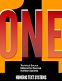 One: Technical Source Material for Decimal Number Systems (Numeric Text Systems Publications)
