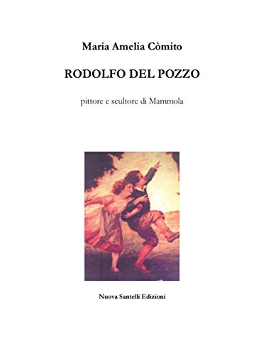 Rodolfo Del Pozzo: Pittore e Scultore di Mammola (Pandosia (Collana di studi storici)) (Italian Edition)