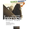 Get the Interview Every Time: Fortune 500 Hiring Professionals'... by  Brenda Greene
