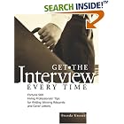 Click here to buy Get the Interview Every Time: Fortune 500 Hiring Professionals'... by  Brenda Greene.