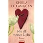 Mit all meiner Liebe: Roman