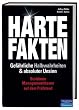 Harte Fakten, gef�hrliche Halbwahrheiten und absoluter Unsinn: Ber�hmte Managementthesen auf dem Pr�fstand