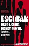 Escobar: The Inside Story of Pablo Escobar, the Worlds Most Powerful Criminal