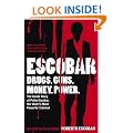 Escobar: The Inside Story of Pablo Escobar, the World's Most Powerful Criminal