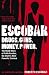 Escobar: The Inside Story of Pablo Escobar, the World's Most Powerful Criminal