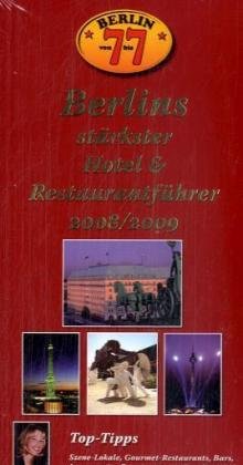 City Travel Guides Discounted  Used : Berlin von 7 bis 7: Berlins stärkster Hotel- und Restaurantführer 2008/2009. Top-Tipps. Szene-Lokale, Gourmet-Restaurants, Bars, Lounges, Ausflugstipps mit Potsdam-Teil