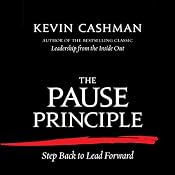 The Pause Principle: Step Back to Lead Forward | [Kevin Cashman]