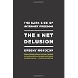 The Net Delusion: The Dark Side of Internet Freedom