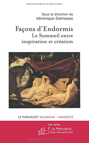 Façons d'endormis. Le sommeil entre inspiration et création