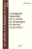 L'Antiquité Travestie et la Vogue du Burlesque en France (1643-1661).