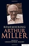 Remembering Arthur Miller (Biography and Autobiography)