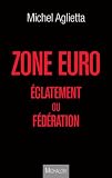 Zone euro : Eclatement ou f�d�ration (ESSAI)