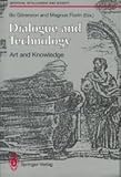 Dialogue and technology : art and knowledge