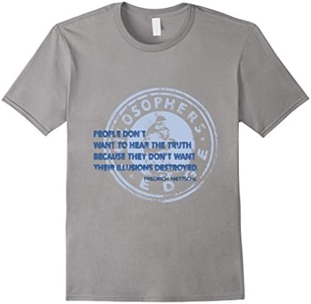 Men's Hearing the Truth - Friedrich Nietzsche quote - T-Shirt Medium Slate